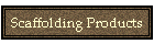 Scaffolding Products